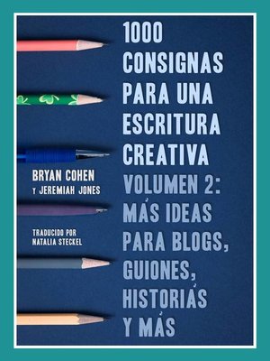 cover image of 1000 Consignas Para Una Escritura Creativa, Volumen 2